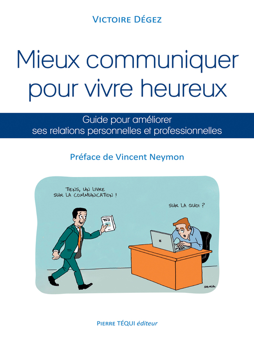 Title details for Mieux communiquer pour vivre heureux by Victoire Dégez - Available